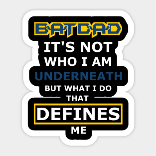 Batdad - What Defines Me Sticker